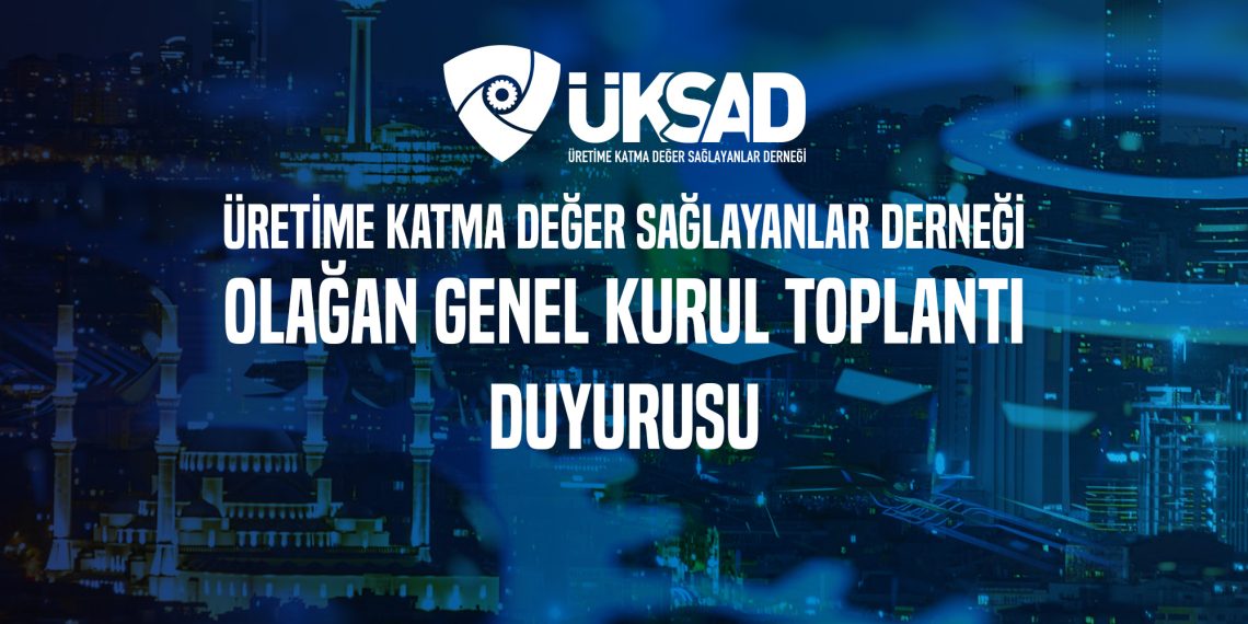 ÜKSAD 2. Olağan Genel Kurul Toplantı Duyurusu
